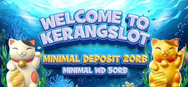 WELCOME TO KERANGSLOT